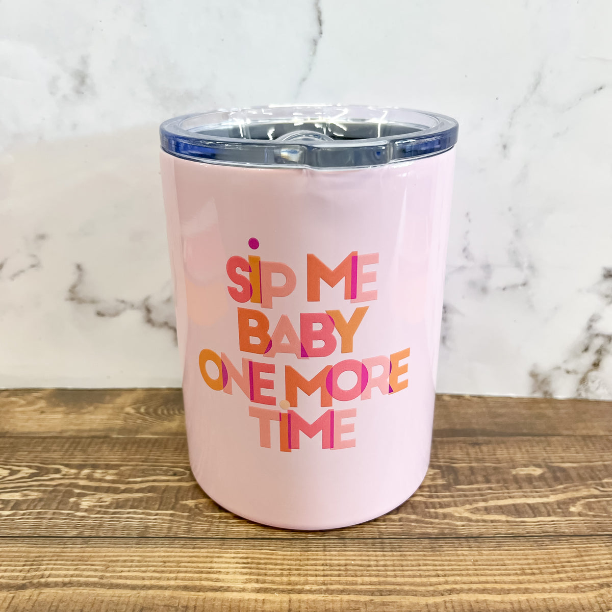 Sip Me Baby One More Time Tumbler With Straw