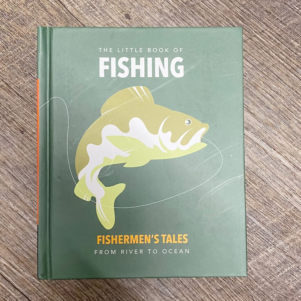 The Little Book of Fishing: From River to Ocean - Lyla's: Clothing, Decor & More - Plano Boutique