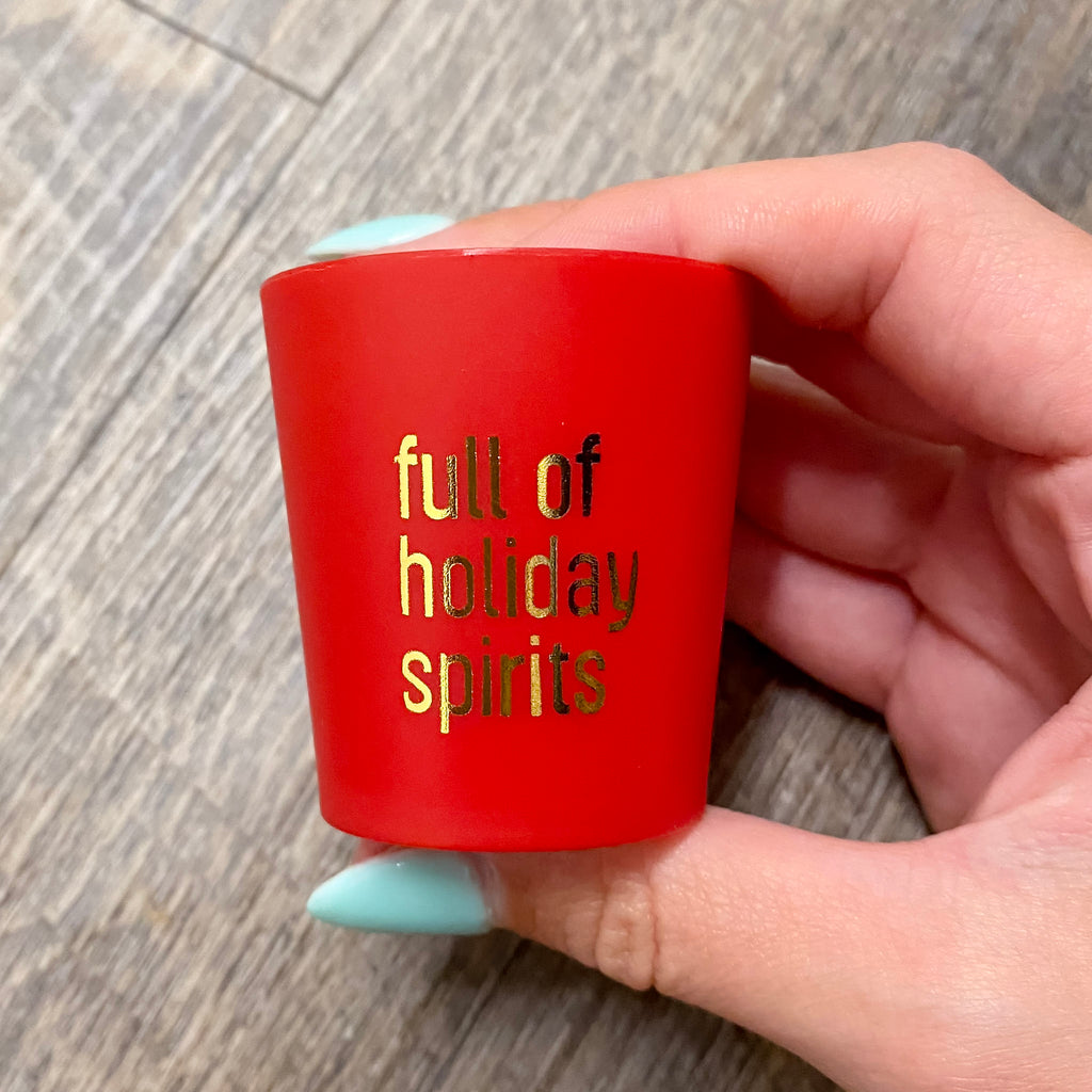 Holiday Full Of Holiday Spirits Shot Cups - Lyla's: Clothing, Decor & More - Plano Boutique