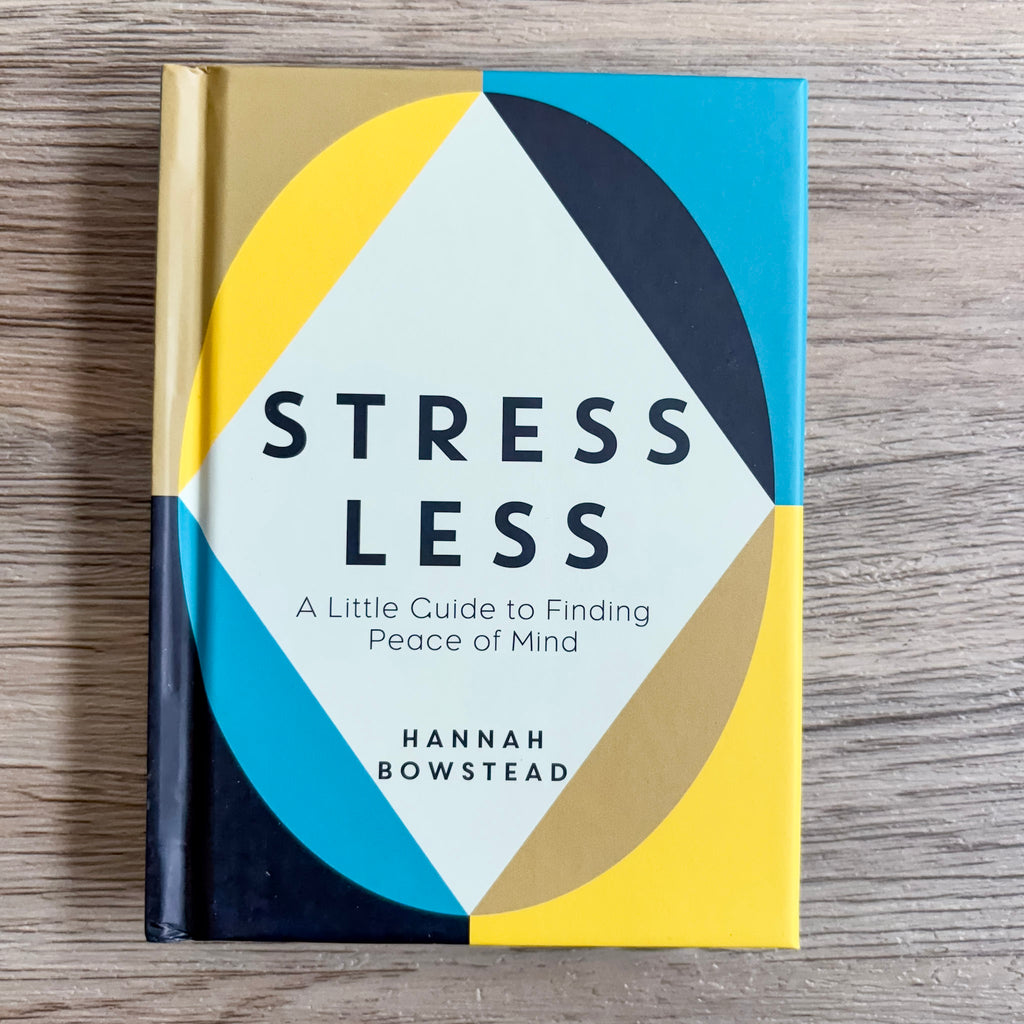 Stress Less: A Little Guide to Finding Peace of Mind - Lyla's: Clothing, Decor & More - Plano Boutique