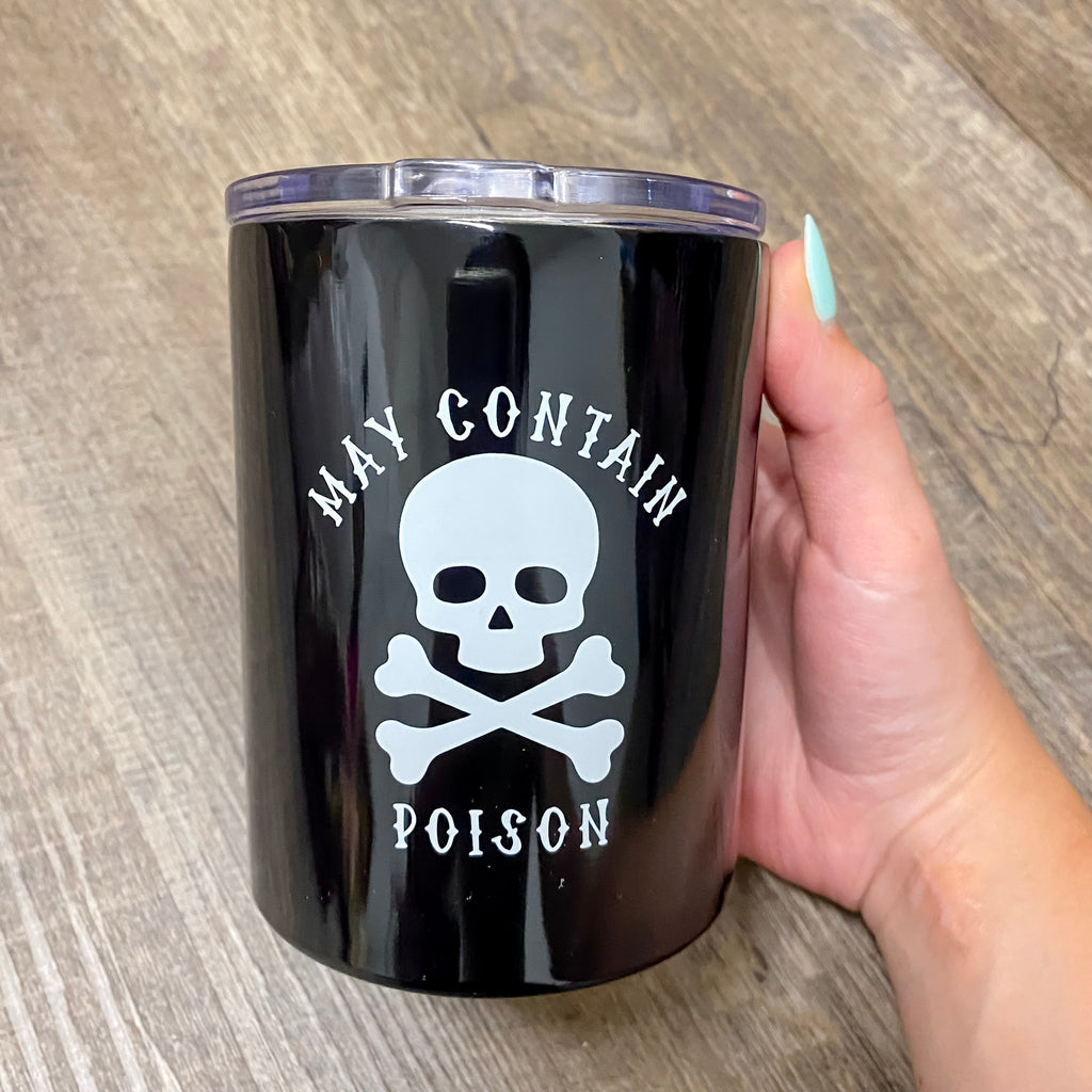 May Contain Poison Tumbler - Lyla's: Clothing, Decor & More - Plano Boutique