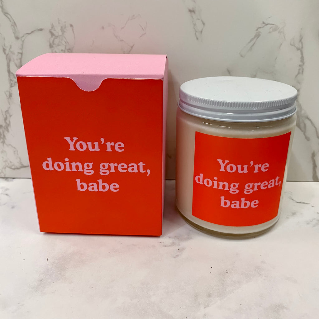 You're Doing Great, Babe Candle - Lyla's: Clothing, Decor & More - Plano Boutique