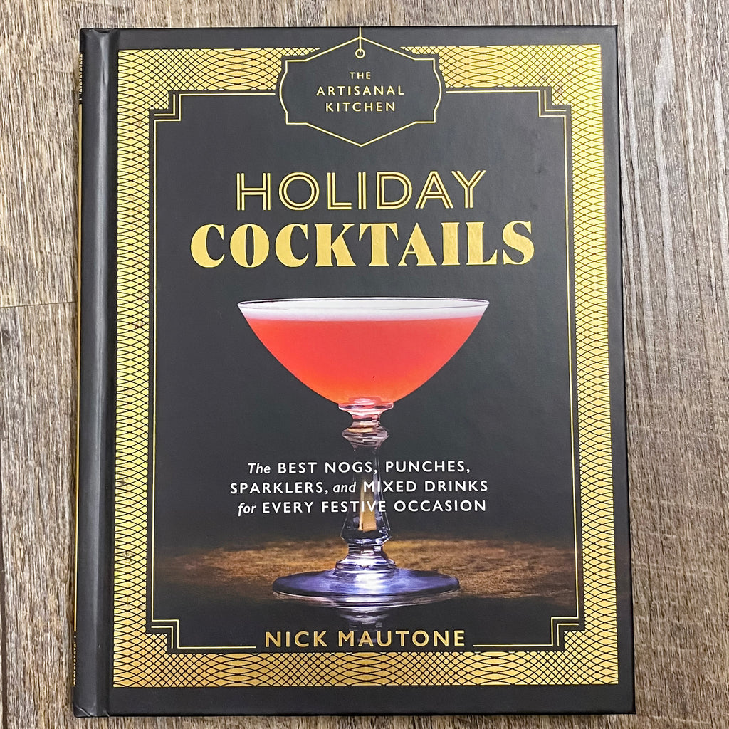 The Artisanal Kitchen: Holiday Cocktails - Lyla's: Clothing, Decor & More - Plano Boutique