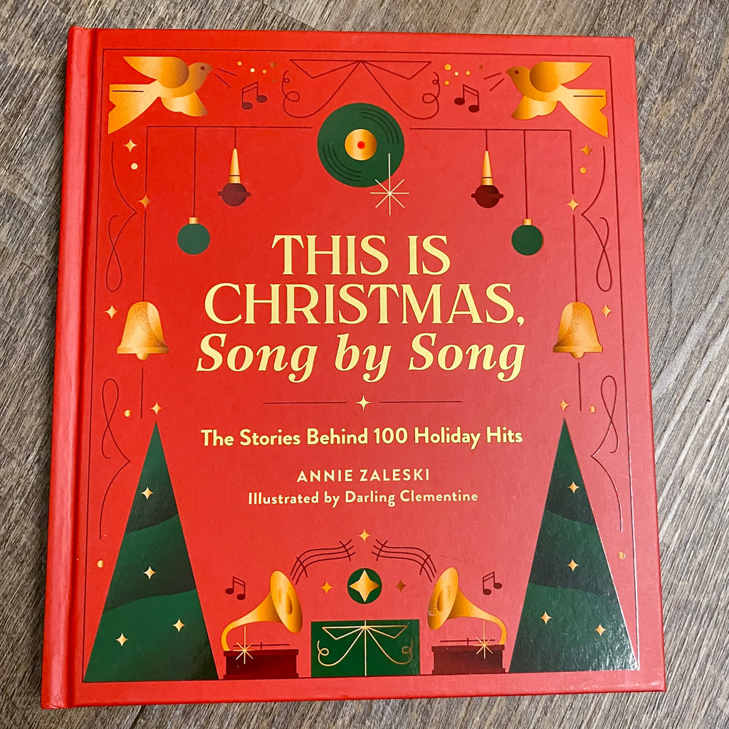 This Is Christmas, Song by Song: The Stories Behind 100 Holiday Hits - Lyla's: Clothing, Decor & More - Plano Boutique