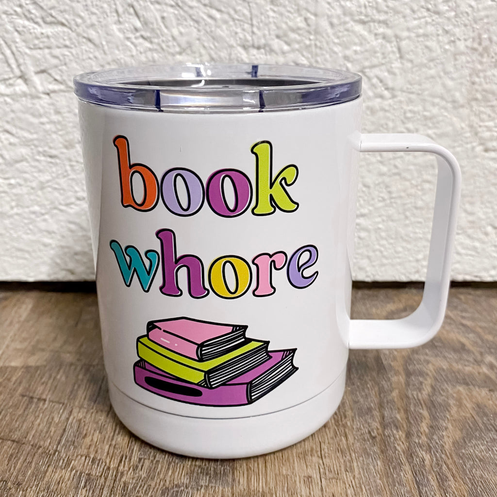 Book Whore Travel Mug - Lyla's: Clothing, Decor & More - Plano Boutique