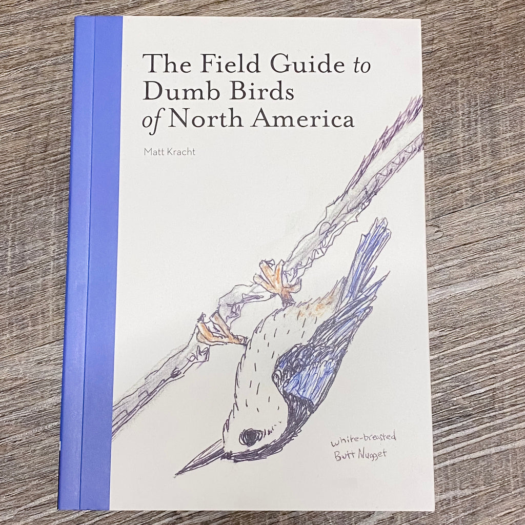 The Field Guide to Dumb Birds of North America - Lyla's: Clothing, Decor & More - Plano Boutique