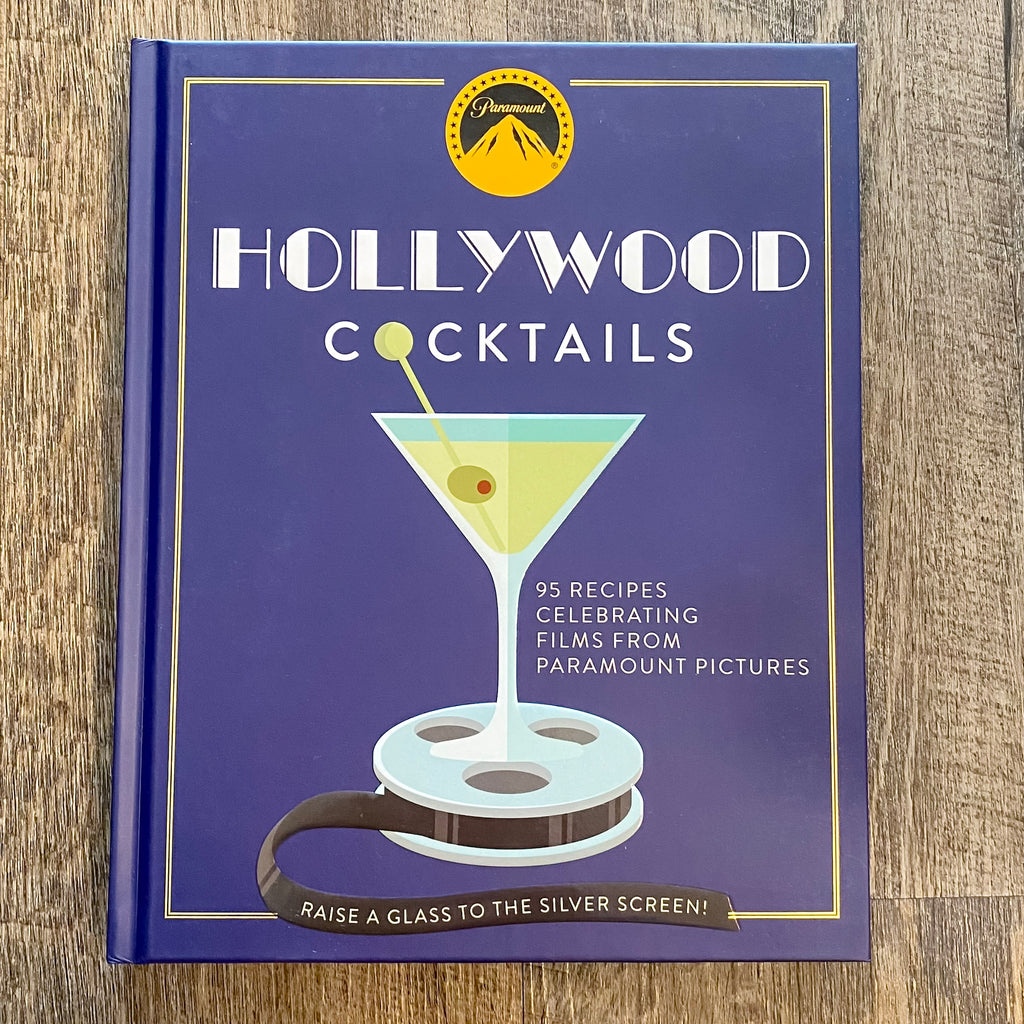 Hollywood Cocktails: Over 95 Recipes Celebrating Films from Paramount Pictures - Lyla's: Clothing, Decor & More - Plano Boutique