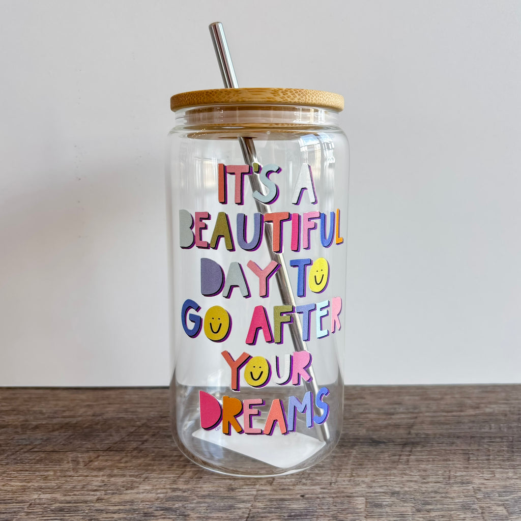 It's a Beautiful To Go After Your Dreams Day Glass Can by Callie Danielle - Lyla's: Clothing, Decor & More - Plano Boutique