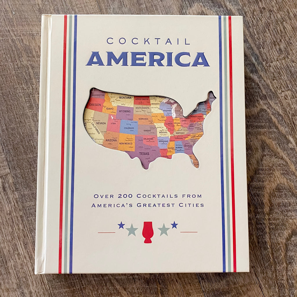 Cocktail America: Over 200 Cocktails from America’s Greatest Cities - Lyla's: Clothing, Decor & More - Plano Boutique