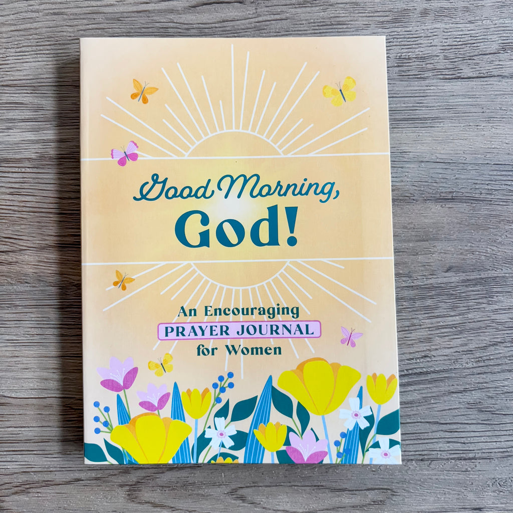 Good Morning, God! an Encouraging Prayer Journal for Women - Lyla's: Clothing, Decor & More - Plano Boutique
