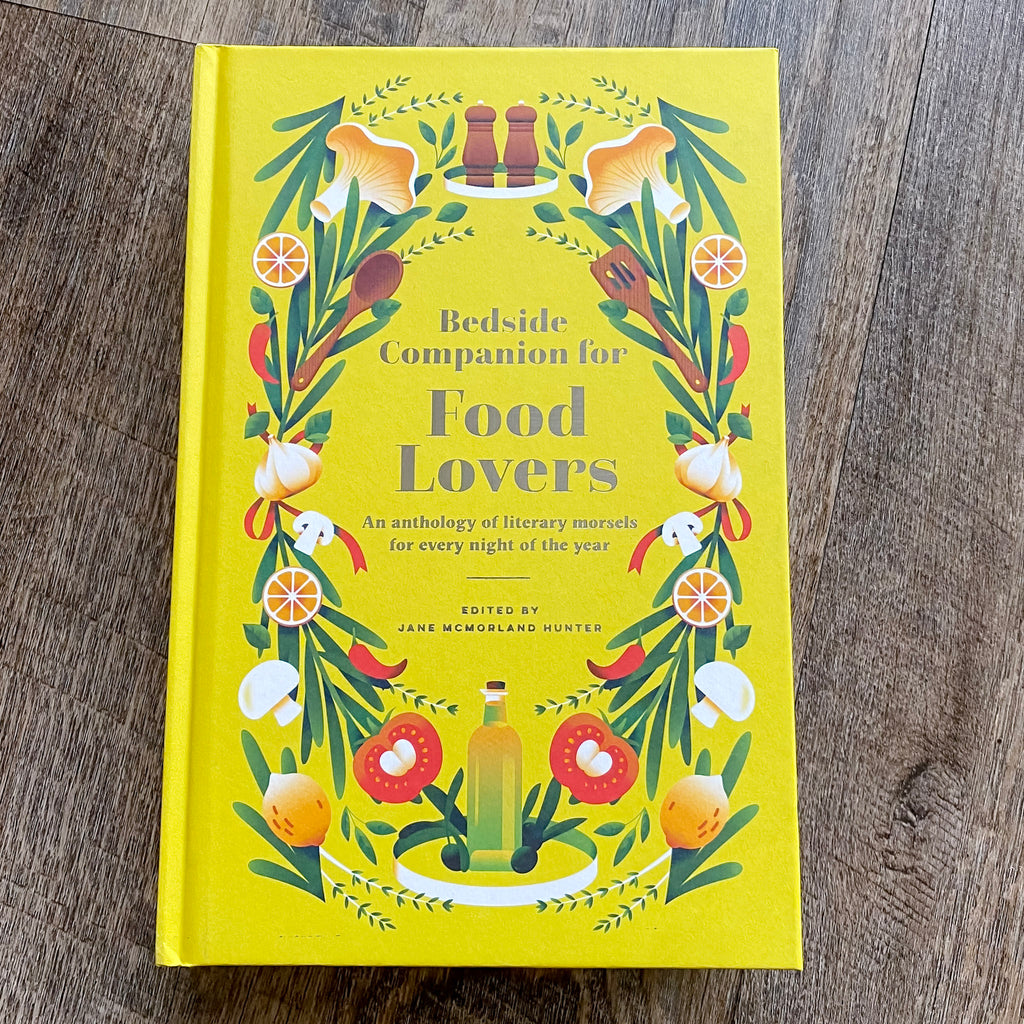 Bedside Companion for Food Lovers: An Anthology of Food Delights for Every Night of the Year - Lyla's: Clothing, Decor & More - Plano Boutique