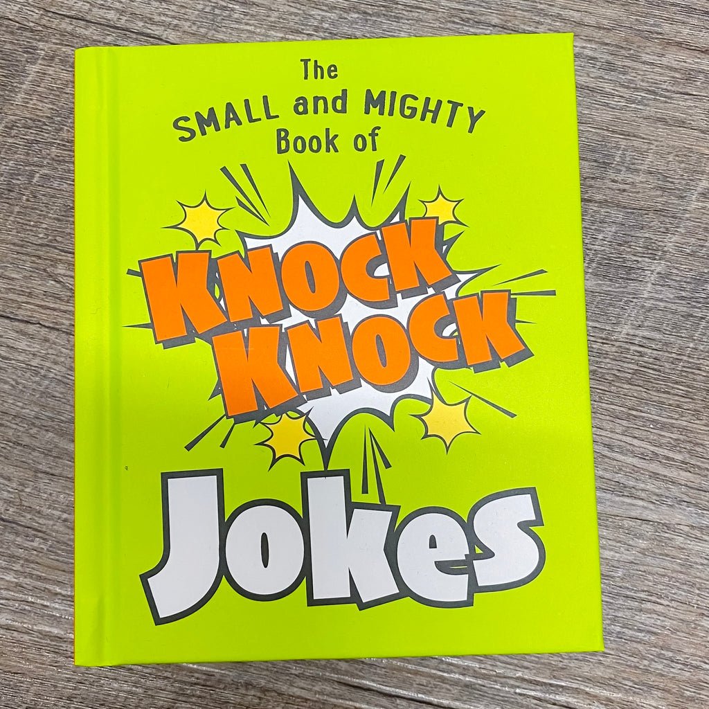 The Small and Mighty Book of Knock Knock Jokes: Who's There? - Lyla's: Clothing, Decor & More - Plano Boutique