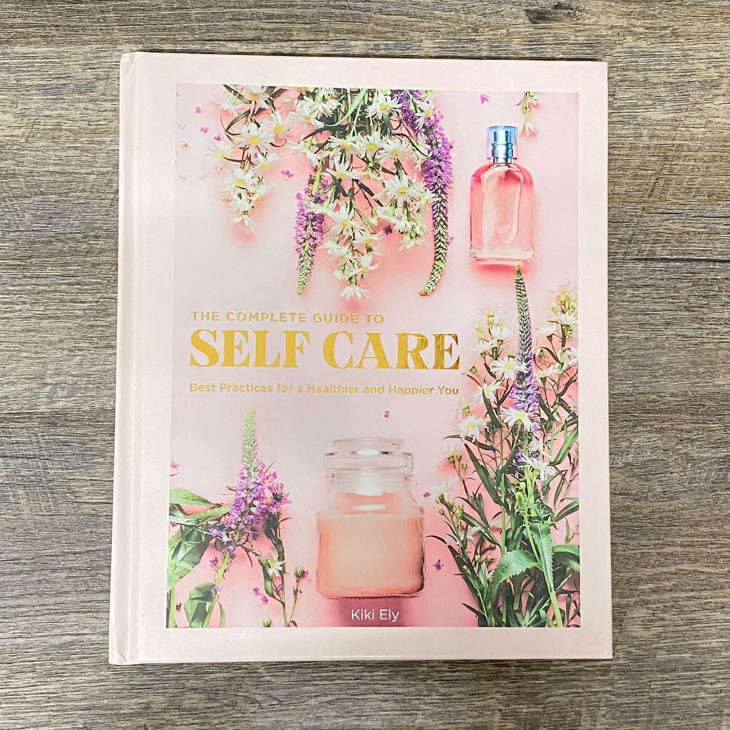 The Complete Guide to Self Care: Best Practices for a Healthier and Happier You - Lyla's: Clothing, Decor & More - Plano Boutique