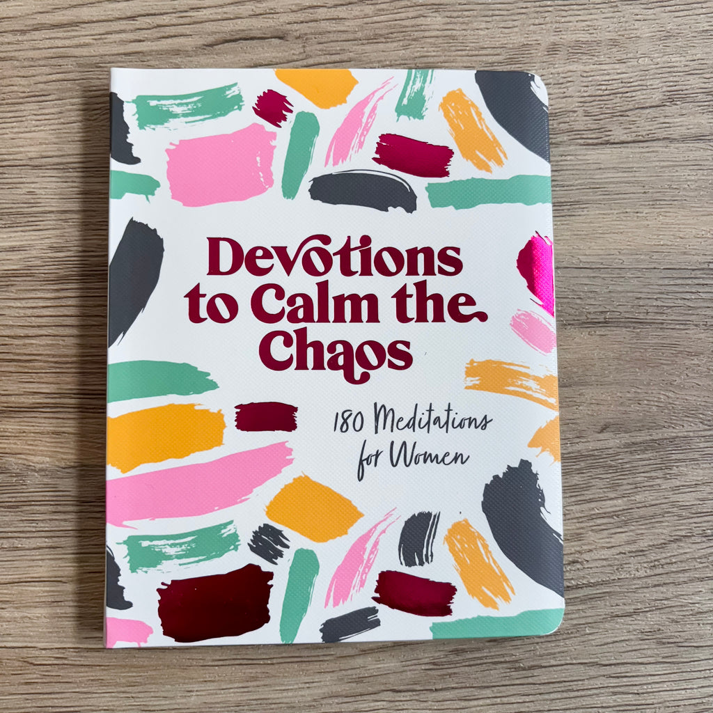 Devotions to Calm the Chaos: 180 Meditations for Women - Lyla's: Clothing, Decor & More - Plano Boutique